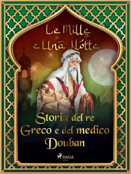 Storia del re Greco e del medico Douban af Le Mille E Una Notte