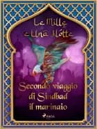 Secondo viaggio di Sindbad il marinaio (Le Mille e Una Notte 19) af Le Mille E Una Notte