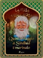 Quinto viaggio di Sindbad il marinaio (Le Mille e Una Notte 22) af Le Mille E Una Notte