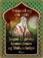 Sagan af gríska konunginum og Dúban lækni (Þúsund og ein nótt 8) af Ýmsir