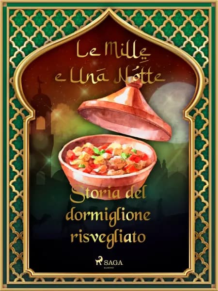 Storia del dormiglione risvegliato (Le Mille e Una Notte 52) af Le Mille E Una Notte