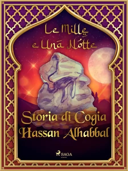 Storia di Cogia Hassan Alhabbal (Le Mille e Una Notte 57) af Le Mille E Una Notte