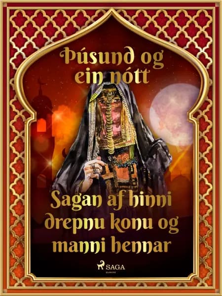 Sagan af hinni drepnu konu og manni hennar (Þúsund og ein nótt 45) af Ýmsir