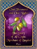 The Story of Ali Cogia, Merchant of Bagdad af One Thousand and One Nights