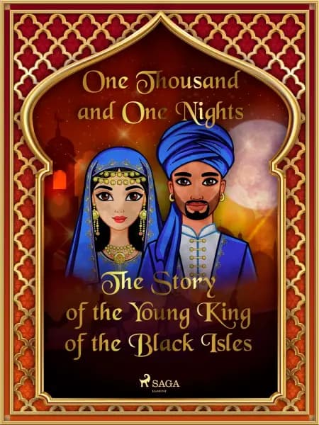 The Story of the Young King of the Black Isles af One Thousand and One Nights
