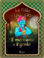 Il mercante e il genio (Le Mille e Una Notte 3) af Le Mille E Una Notte
