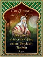 The Story of the Greek King and the Physician Douban af One Thousand and One Nights