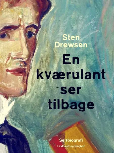En kværulant ser tilbage af Sten Drewsen