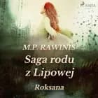 Saga rodu z Lipowej 15: Roksana af Marian Piotr Rawinis