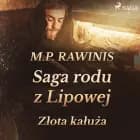 Saga rodu z Lipowej 11: Złota kałuża af Marian Piotr Rawinis