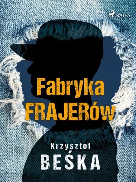 Fabryka frajerów af Krzysztof Beśka