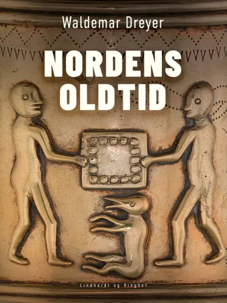 Nordens oldtid af Waldemar Dreyer