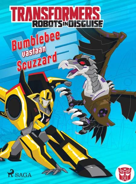 Transformers - Robots in Disguise - Bumblebee vastaan Scuzzard af John Sazaklis