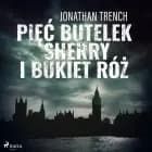 Pięć butelek sherry i bukiet róż af Jonathan Trench