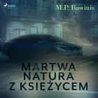 Martwa natura z księżycem af Marian Piotr Rawinis