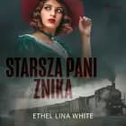 Starsza pani znika af Ethel Lina White