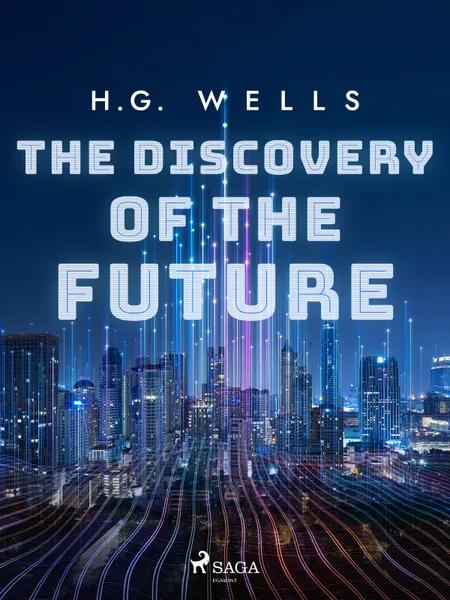 The Discovery of the Future af H. G. Wells
