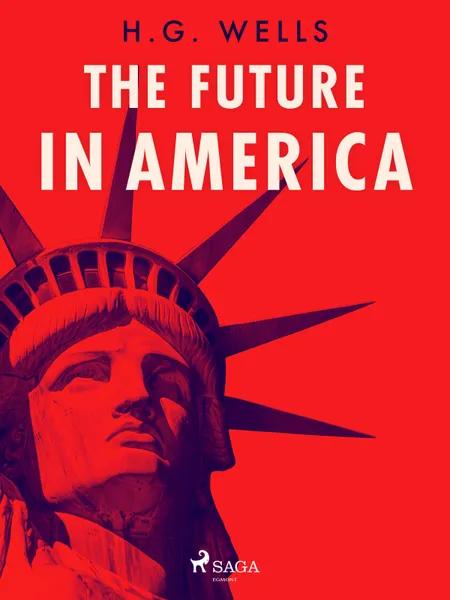 The Future in America af H. G. Wells