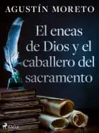 El eneas de Dios y el caballero del sacramento af Agustín Moreto