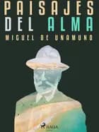 Paisajes del alma af Miguel de Unamuno
