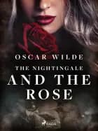 The Nightingale and the Rose af Oscar Wilde