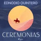 Ceremonias af Ednodio Quintero
