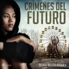Crímenes del futuro af Juan Soto Ivars
