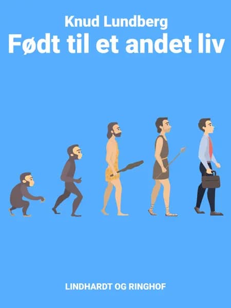 Født til et andet liv af Knud Lundberg