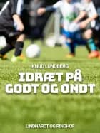 Idræt på godt og ondt af Knud Lundberg