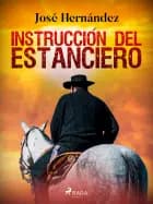 Instrucción del Estanciero af José Hernández