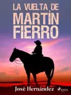La vuelta de Martín Fierro af José Hernández