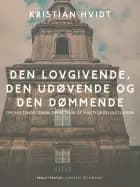 Den lovgivende, den udøvende og den dømmende. Om skiftende tiders opfattelse af magtfordelingslæren af Kristian Hvidt