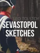 Sevastopol Sketches af Leo Tolstoy