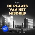 De plaats van het misdrijf af Cees Koring
