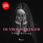 De Vrouwenjager af Cees Koring