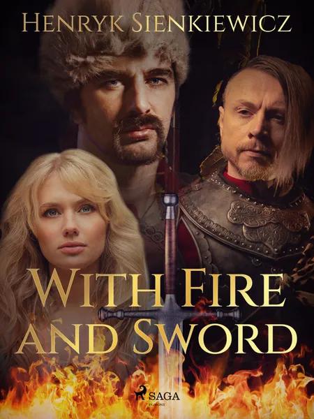 With Fire and Sword af Henryk Sienkiewicz