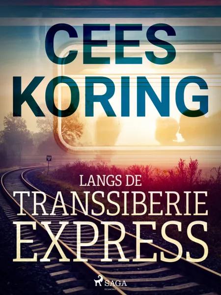 Langs de Transsiberië Express af Cees Koring