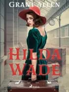 Hilda Wade af Grant Allen