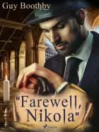 ''Farewell, Nikola'' af Guy Boothby
