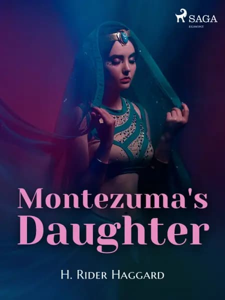 Montezuma's Daughter af H. Rider Haggard