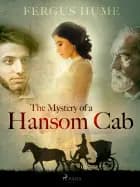 The Mystery of a Hansom Cab af Fergus Hume