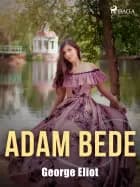 Adam Bede af George Eliot