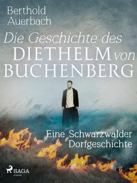 Die Geschichte des Diethelm von Buchenberg. Eine Schwarzwälder Dorfgeschichte af Berthold Auerbach