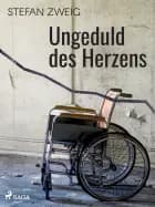Ungeduld des Herzens af Stefan Zweig