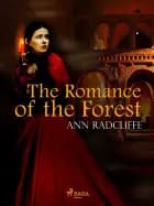 The Romance of the Forest af Ann Radcliffe