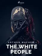 The White People af Arthur Machen