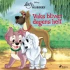 Lady og Vagabonden - Vaks bliver dagens helt af Disney