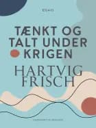 Tænkt og talt under krigen af Hartvig Frisch