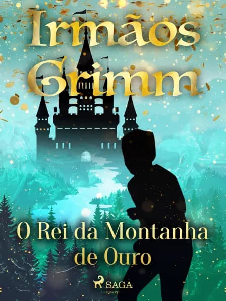 O Rei da Montanha de Ouro af Irmãos Grimm