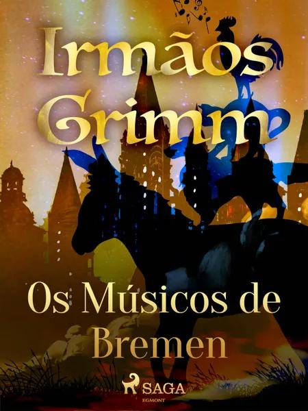 Os Músicos de Bremen af Irmãos Grimm